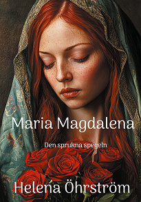 Omslagsbild för Maria Magdalena: Den sprukna spegeln