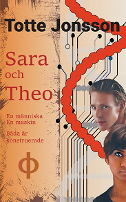 Omslagsbild för Sara och Theo: En människa, en maskin. Båda är konstruerade