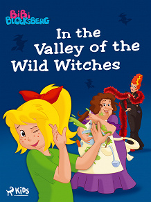 Omslagsbild för Bibi Blocksberg – In the Valley of the Wild Witches