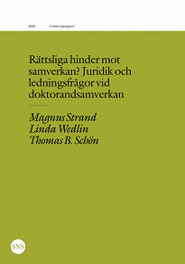 Omslagsbild för Rättsliga hinder mot samverkan?: Juridik och ledningsfrågor vid doktorandsamverkan