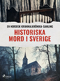 Omslagsbild för Historiska mord i Sverige