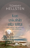 Cover for Kun uskalsin olla totta