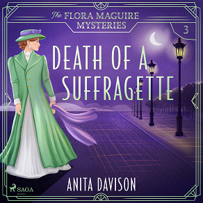 Omslagsbild för Death of a Suffragette: a fast-paced historical cosy mystery series