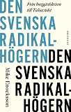 Omslagsbild för Den svenska radikalhögern : Från borggårdskrisen till Tidöavtalet