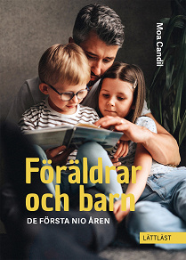 Omslagsbild för Föräldrar och barn - De första nio åren (lättläst)