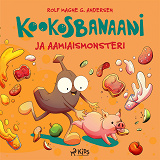 Bokomslag för Kookosbanaani ja aamiaismonsteri