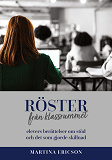 Cover for Röster från klassrummet: - elevers berättelser om stöd och det som gjorde skillnad