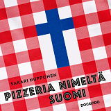 Cover for Pizzeria nimeltä Suomi