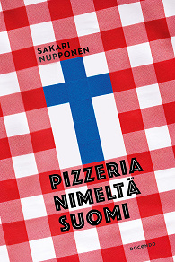 Cover for Pizzeria nimeltä Suomi