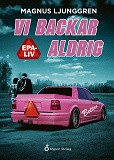 Omslagsbild för Vi backar aldrig