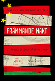 Cover for Främmande makt : Utländska spioner på svensk mark