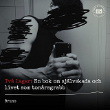 Cover for Två lager: En bok om självskada och livet som tonårsgrabb