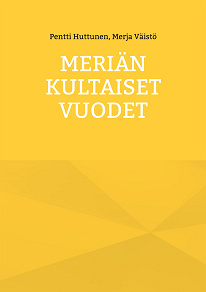 Omslagsbild för Meriän kultaiset vuodet