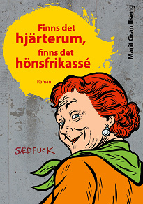 Omslagsbild för Finns det hjärterum, finns det hönsfrikassé