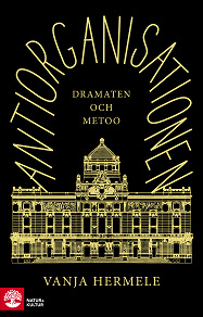 Cover for Antiorganisationen : Dramaten och metoo