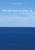 Omslagsbild för Där mitt hem en gång var