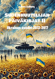 Omslagsbild för Sudenhuutelijan päiväkirjat II: Ukrainan vuodet, 2013-2017