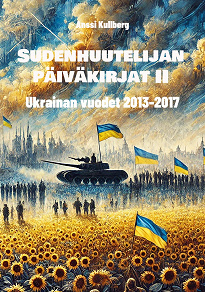 Omslagsbild för Sudenhuutelijan päiväkirjat II: Ukrainan vuodet, 2013-2017
