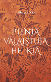 Omslagsbild för Pieniä valaistuja hetkiä: runoja
