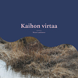 Omslagsbild för Kaihon virtaa: runoja