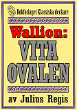 Bokomslag för Problemjägaren Maurice Wallion: Den vita ovalen. Detektivnovell från 1978 kompletterad med fakta och ordlista