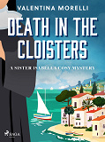 Omslagsbild för Death in the Cloisters: a Tuscan cosy mystery full of small-town charm