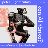 Omslagsbild för Kan AI tänka? Om människor, djur och robotar