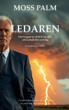 Omslagsbild för Ledaren: Han byggde en värld åt sig själv, och kallade den sanning.