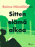 Omslagsbild för Sitten elämä alkaa