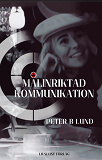 Cover for Målinriktad kommunikation: samtalsteknik retorik och praktik