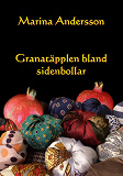 Omslagsbild för Granatäpplen bland sidenbollar: Samtalen med författarvännen Sandra Petojevic