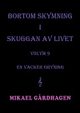 Omslagsbild för Bortom skymning i skuggan av livet: volym 9 en vacker gryning