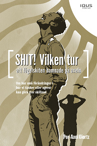 Omslagsbild för Shit! Vilken tur att fågelskiten hamnade på axeln