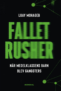 Cover for Fallet Rusher : när medelklassens barn blev gangsters