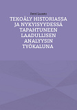 Omslagsbild för Tekoäly historiassa ja nykyisyydessä tapahtuneen laadullisen analyysin työkaluna