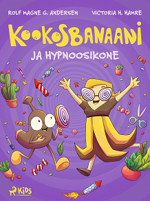 Omslagsbild för Kookosbanaani ja hypnoosikone