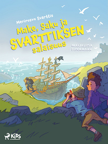 Omslagsbild för Make, Saku ja Svarttiksen salaisuus