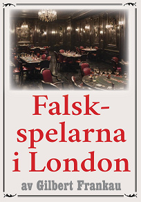 Omslagsbild för Falskspelarna på Silverklubben. Återutgivning av deckare från 1937. Kompletterad med ordlista