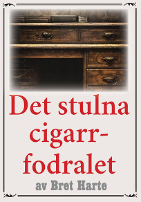 Omslagsbild för Det stulna cigarrfodralet. Återutgivning av deckarparodi från 1945
