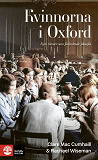Cover for Kvinnorna i Oxford : fyra vänner som förändrade filosofin