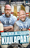 Cover for Karkeakirjallisuuden kuulapäät K2