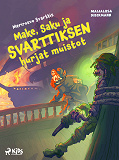 Bokomslag för Make, Saku ja Svarttiksen hurjat muistot