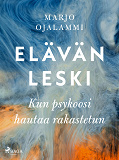 Cover for Elävän leski – Kun psykoosi hautaa rakastetun