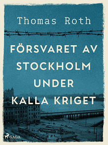 Omslagsbild för Försvaret av Stockholm under kalla kriget