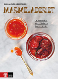Cover for Marmeladeriet : Om konsten att förädla frukt & bär