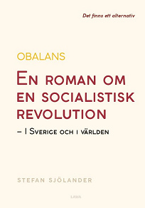 Omslagsbild för Obalans - En roman om en socialistisk revolution – i Sverige och i världen