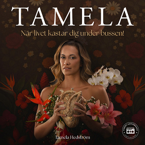 Omslagsbild för TAMELA - När livet kastar dig under bussen!