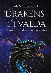 Omslagsbild för Drakens utvalda: Första delen i Legenden om Den eviga isens land