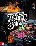 Omslagsbild för Holy Smoke BBQ : ingen rök utan kött