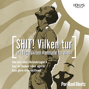 Omslagsbild för Shit! Vilken tur att fågelskiten hamnade på axeln